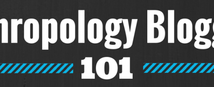 Anthropology 101: Managing a Blog