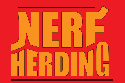 Nerf Herding